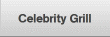 Celebrity Grill